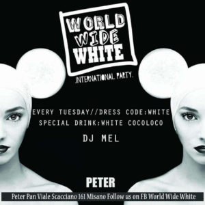 Peter Pan Riccione presenta World Wide White. Peter Pan Riccione presenta World Wide White.